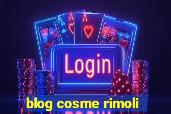 blog cosme rimoli